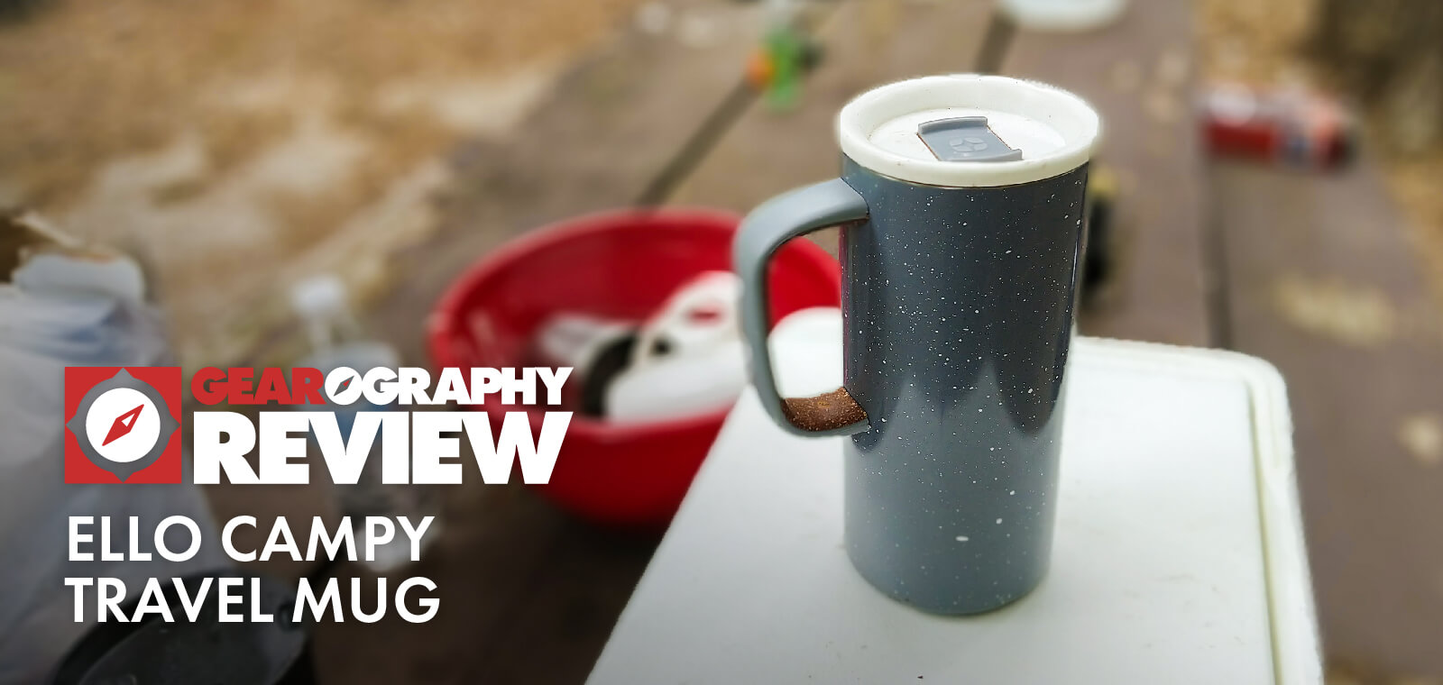 REVIEW: Ello Campy Insulated Travel Mug - GEAROGRAPHY